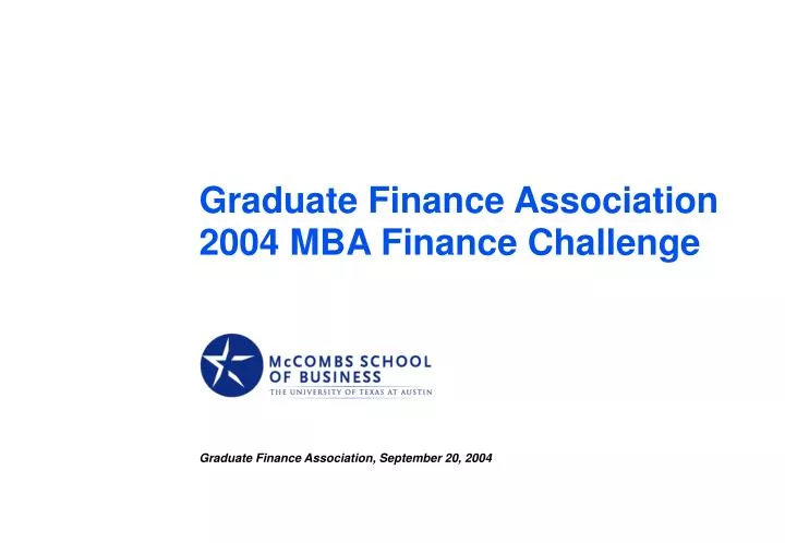 graduate finance association 2004 mba finance challenge