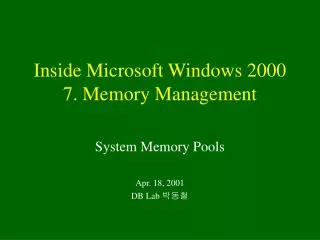 Inside Microsoft Windows 2000 7. Memory Management