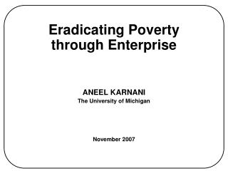 Eradicating Poverty through Enterprise