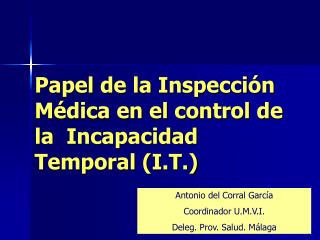 Papel de la Inspección Médica en el control de la Incapacidad Temporal (I.T.)
