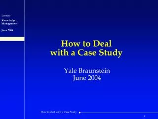 How to Deal with a Case Study