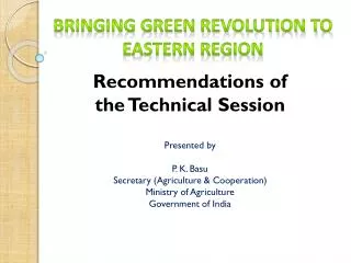 Bringing Green Revolution to Eastern Region