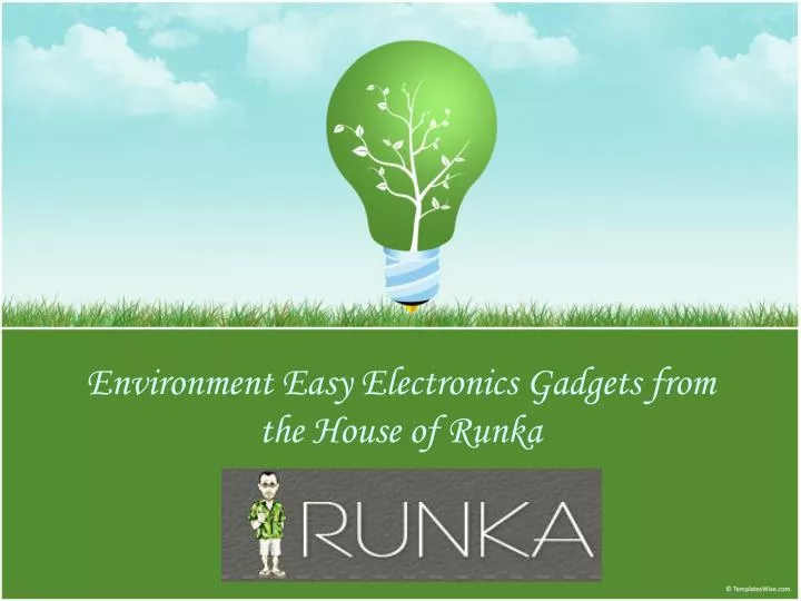 environment easy electronics gadgets from the house of runka