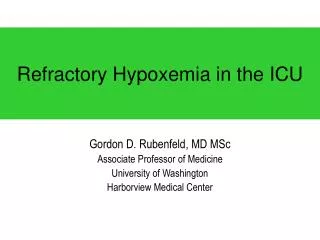Refractory Hypoxemia in the ICU