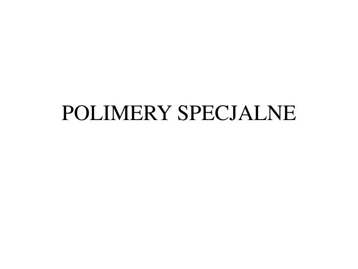 polimery specjalne