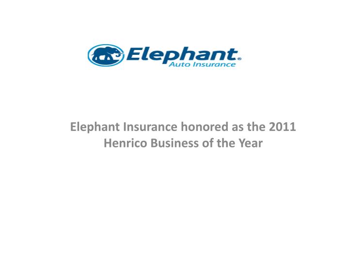 elephant insurance honored as the 2011 henrico business of the year