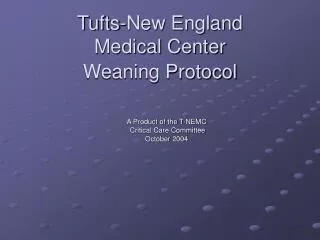 Tufts-New England Medical Center Weaning Protocol