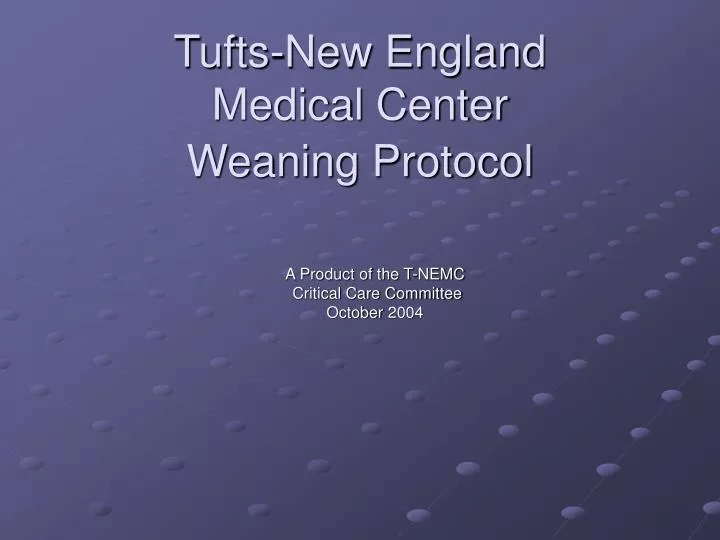 tufts new england medical center weaning protocol