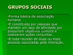 GRUPOS SOCIAIS - slide 1