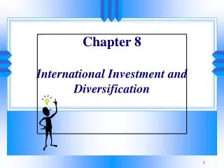 Chapter 8 International Investment and Diversification