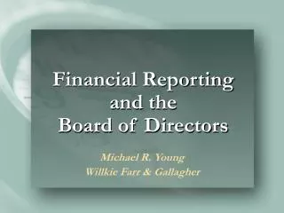 Financial Reporting and the Board of Directors