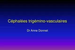 Céphalées trigémino-vasculaires