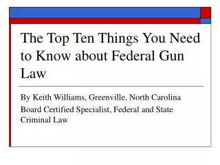 The Top Ten Things You Need to Know about Federal Gun Law