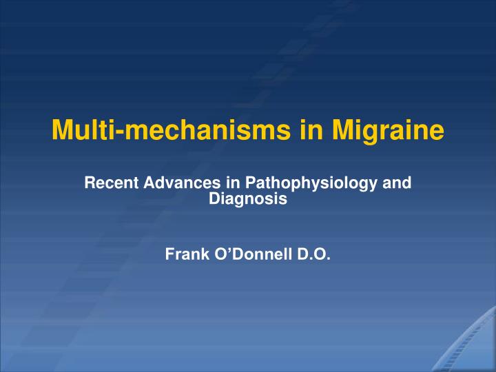 multi mechanisms in migraine