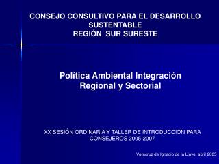 Política Ambiental Integración Regional y Sectorial