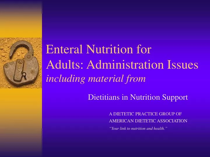 enteral nutrition for adults administration issues including material from