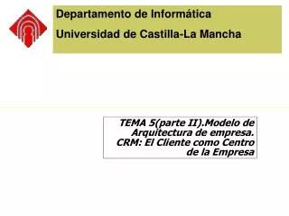 Departamento de Informática Universidad de Castilla-La Mancha