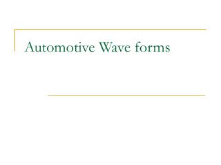 Automotive Wave forms
