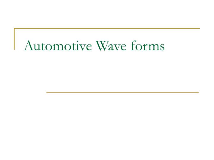 automotive wave forms