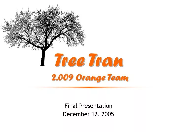 tree tran 2 009 orange team