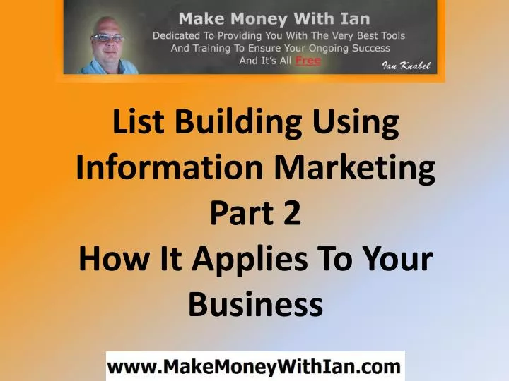 list building using information marketing part 2 how it applies to your business