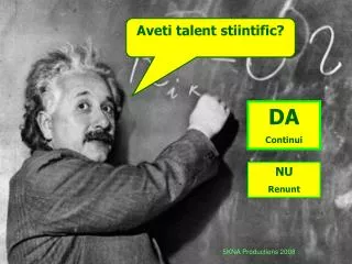Aveti talent stiintific?