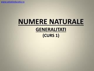 Numere naturale Generalitati (curs 1)