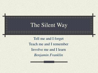 The Silent Way