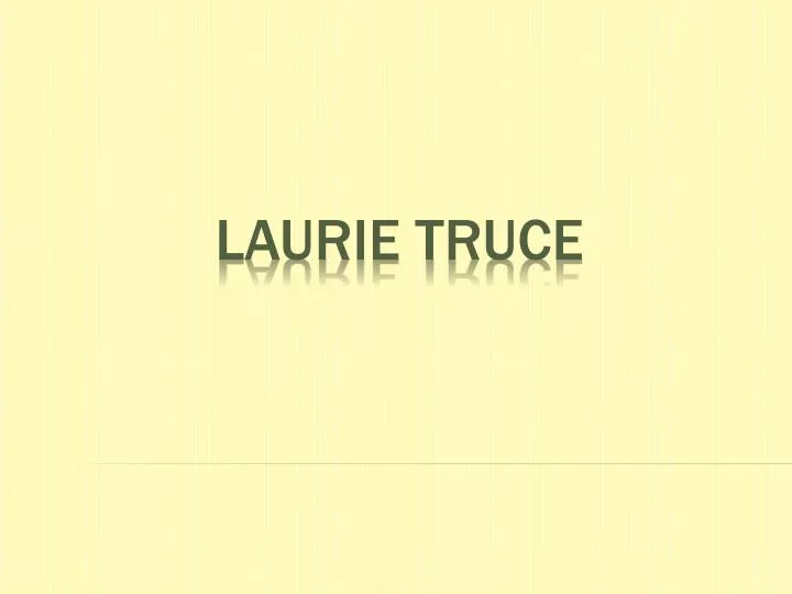laurie truce