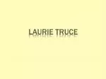 Laurie Truce