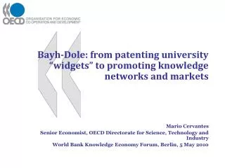 Bayh -Dole: from patenting university “widgets” to promoting knowledge networks and markets