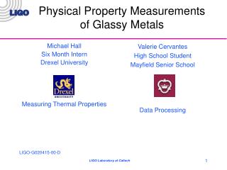 Physical Property Measurements of Glassy Metals
