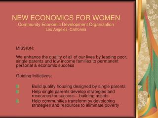 NEW ECONOMICS FOR WOMEN Community Economic Development Organization Los Angeles, California