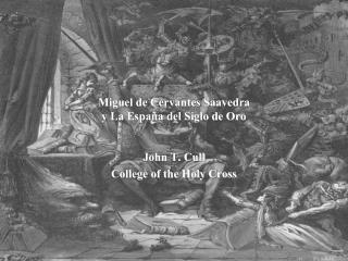 Miguel de Cervantes Saavedra y La España del Siglo de Oro