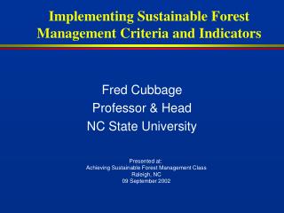 Implementing Sustainable Forest Management Criteria and Indicators