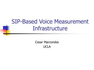 SIP-Based Voice Measurement Infrastructure