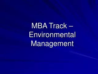 MBA Track – Environmental Management