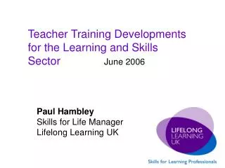 Paul Hambley Skills for Life Manager Lifelong Learning UK