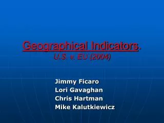 Geographical Indicators . U.S. v. EU (2004)