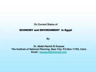 Dr. Abdel-Hamid El-Kassas The Institute of National Planning, Nasr City, P.O.Box 11765, Cairo Email : kassas44@hotmail