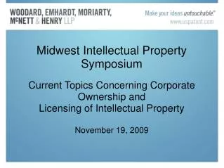 Midwest Intellectual Property Symposium Current Topics Concerning Corporate Ownership and Licensing of Intellectual Pro
