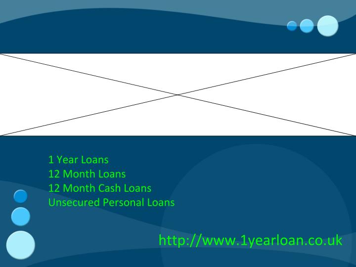 1 year loans 12 month loans 12 month cash loans unsecured personal loans
