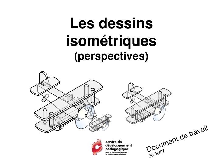 les dessins isom triques perspectives