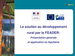 Le soutien au développement rural par le FEADER: Présentation générale et application en Aquitaine
