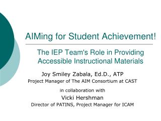 AIMing for Student Achievement! The IEP Team's Role in Providing Accessible Instructional Materials