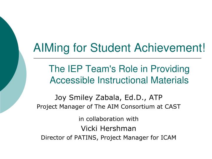 aiming for student achievement the iep team s role in providing accessible instructional materials