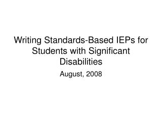 Writing Standards-Based IEPs for Students with Significant Disabilities