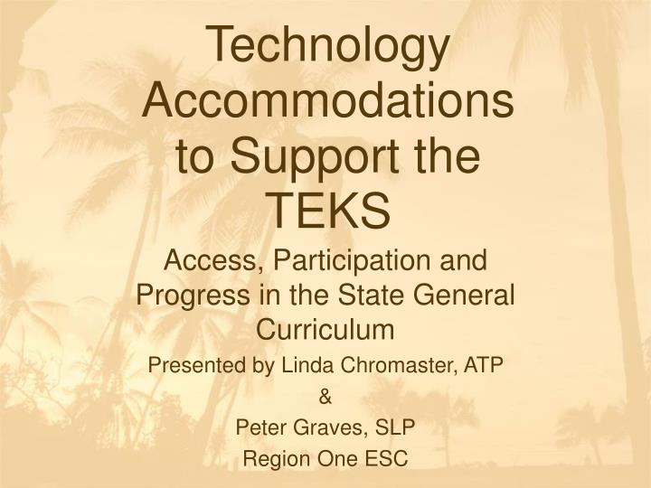 technology accommodations to support the teks