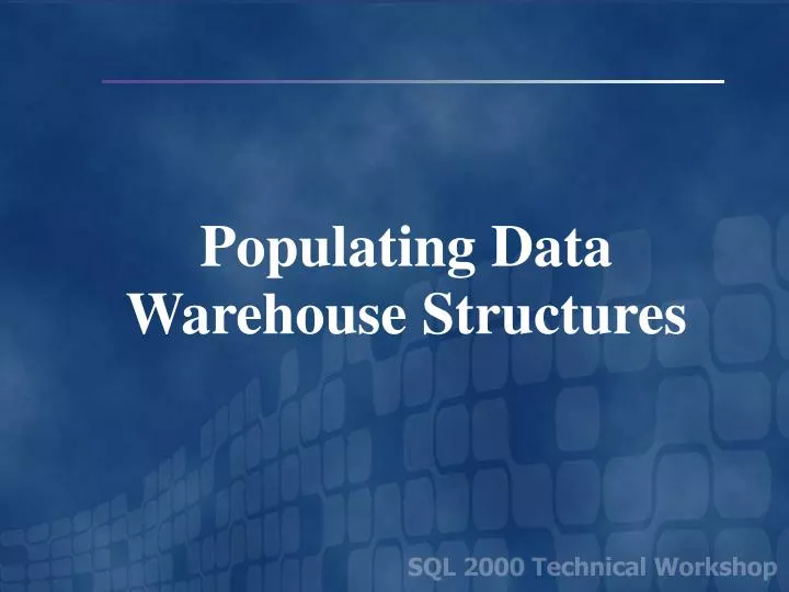 populating data warehouse structures
