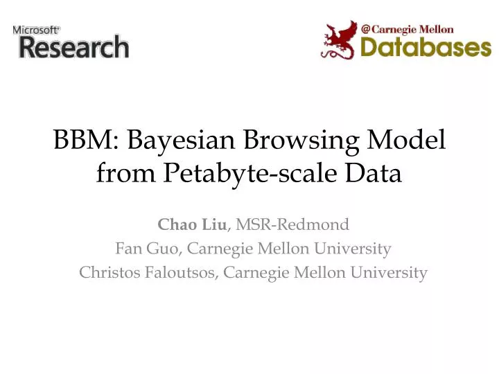 bbm bayesian browsing model from petabyte scale data